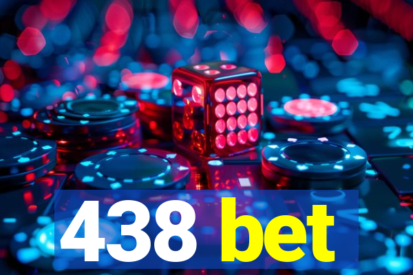 438 bet